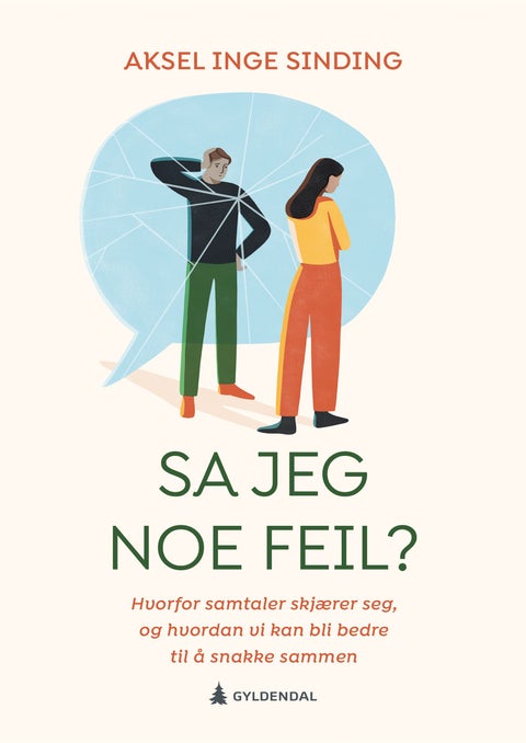Sa jeg noe feil? - hvorfor samtaler skjærer seg, og hvordan vi kan bli bedre til å snakke sammen