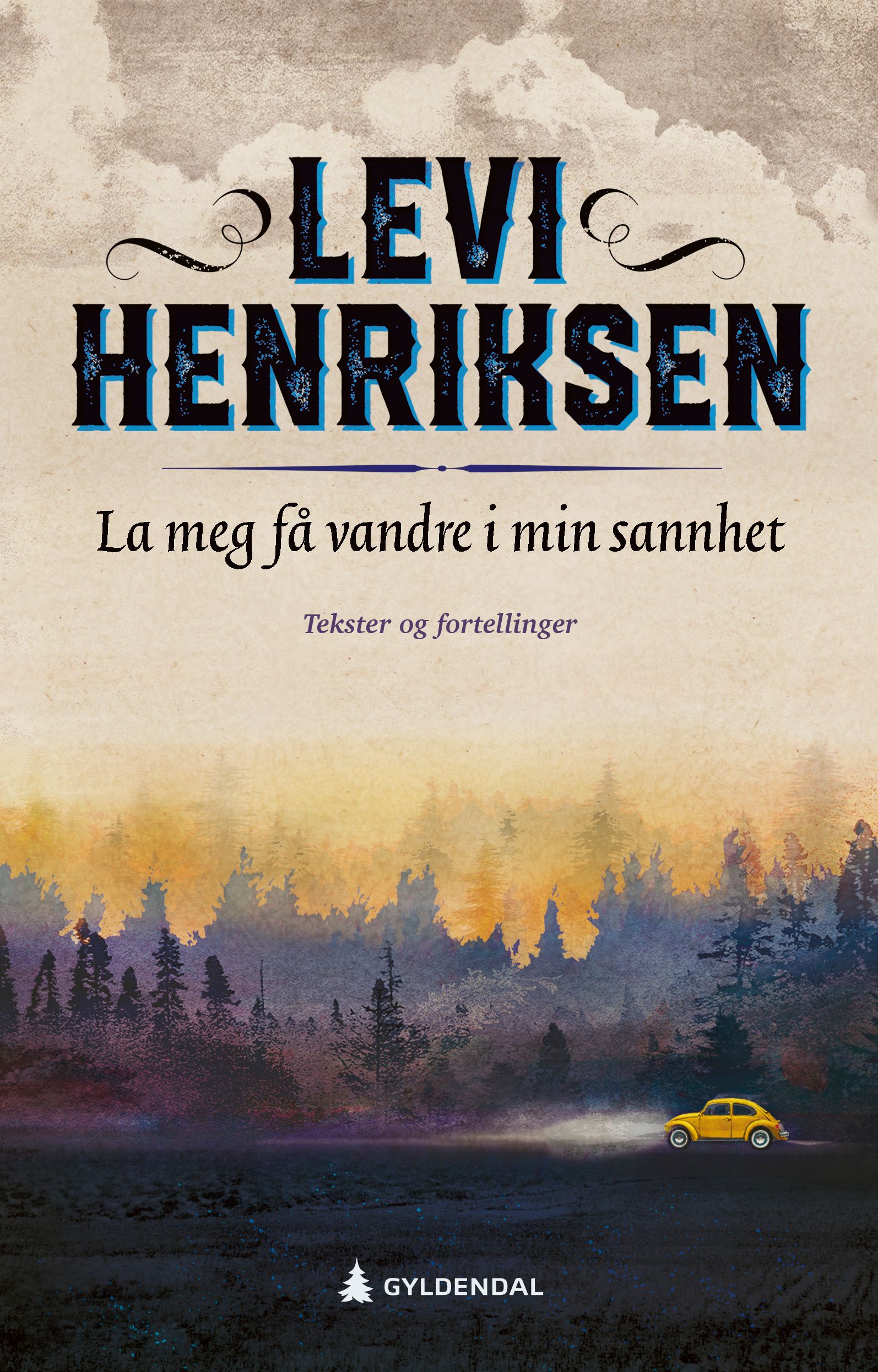 La meg få vandre i min sannhet - tekster og fortellinger