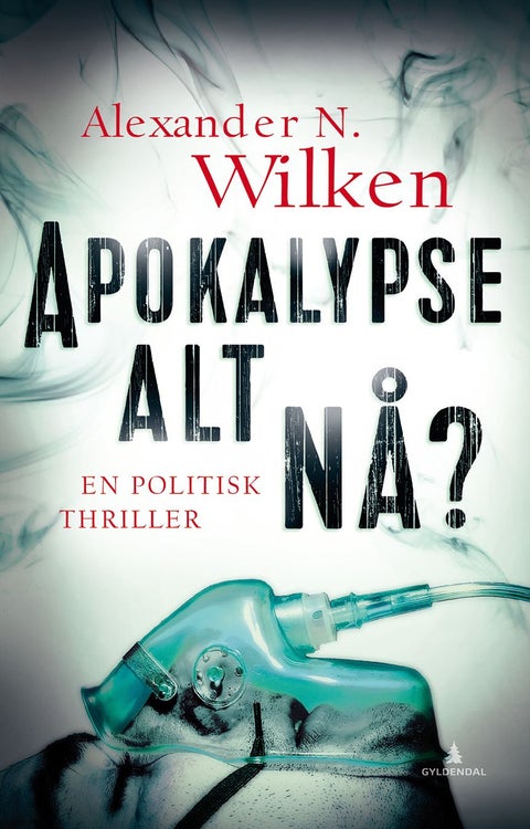 Apokalypse alt nå? - en politisk thriller