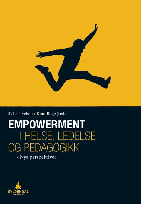 Empowerment i helse, ledelse og pedagogikk - nye perspektiver