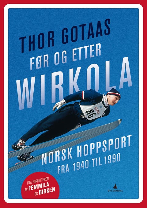 Før og etter Wirkola - norsk hoppsport fra 1940 til 1990