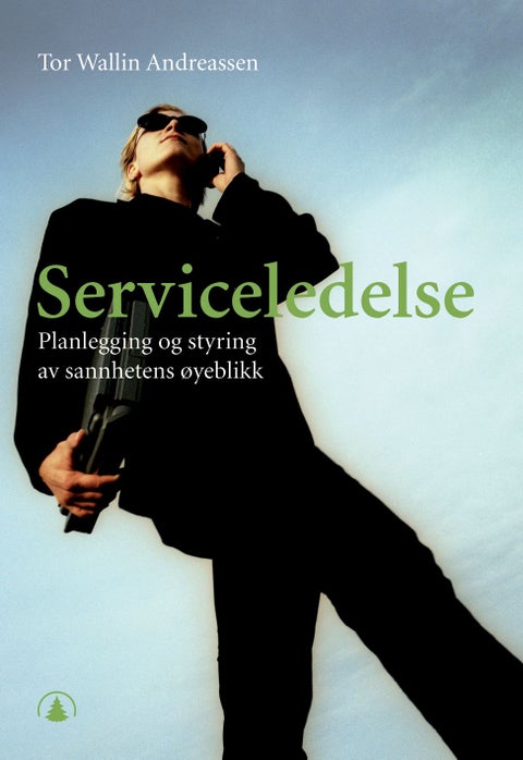 Serviceledelse - planlegging og styring av sannhetens øyeblikk