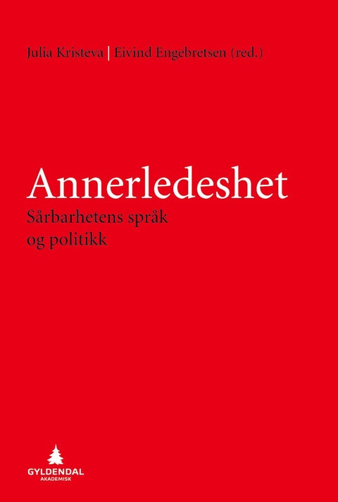 Annerledeshet - sårbarhetens språk og politikk