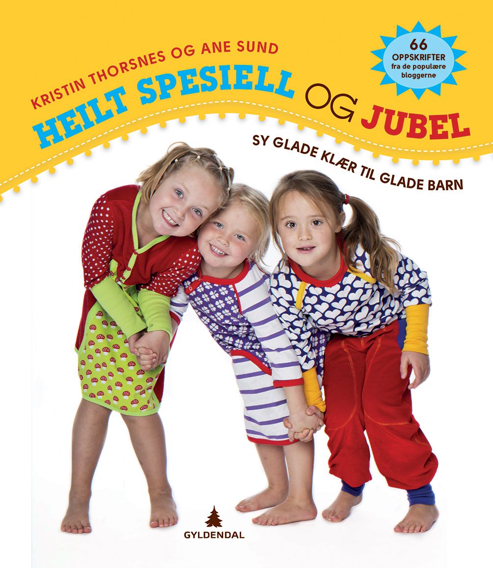 Heilt spesiell og jubel - sy glade klær til glade barn