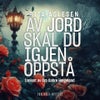 Av jord skal du igjen oppstå