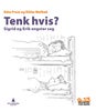 Tenk hvis?