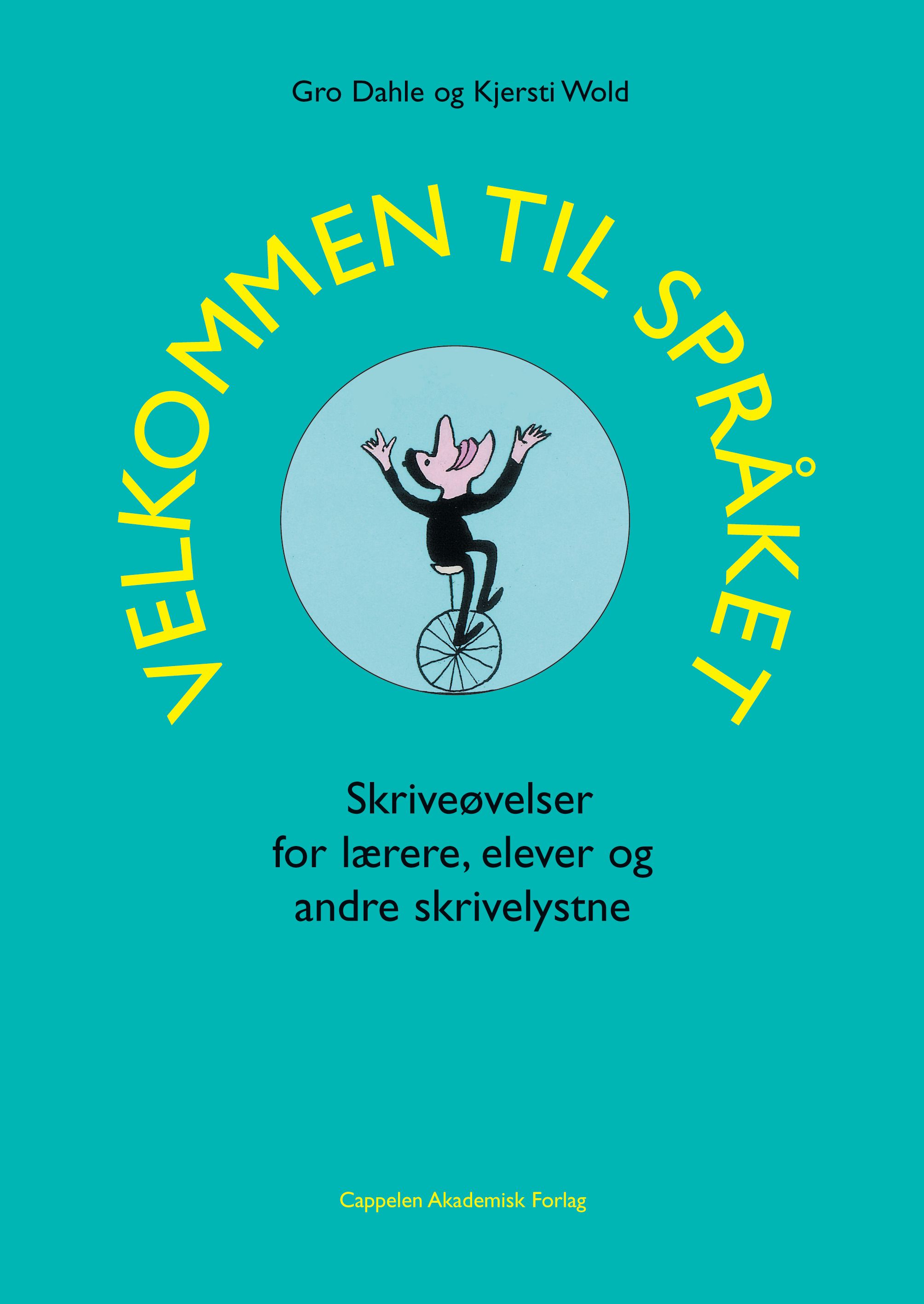 Velkommen til språket - skriveøvelser for lærere, elever og andre skrivelystne