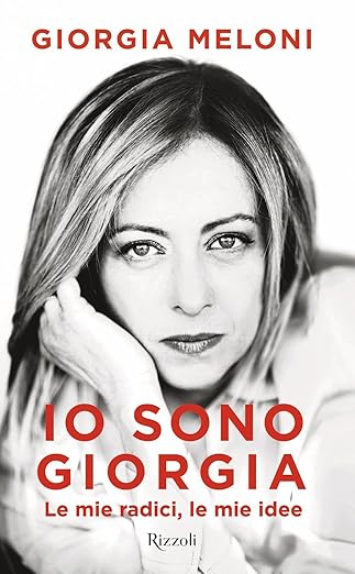 Io sono Giorgia - Le mie radici le mie idee