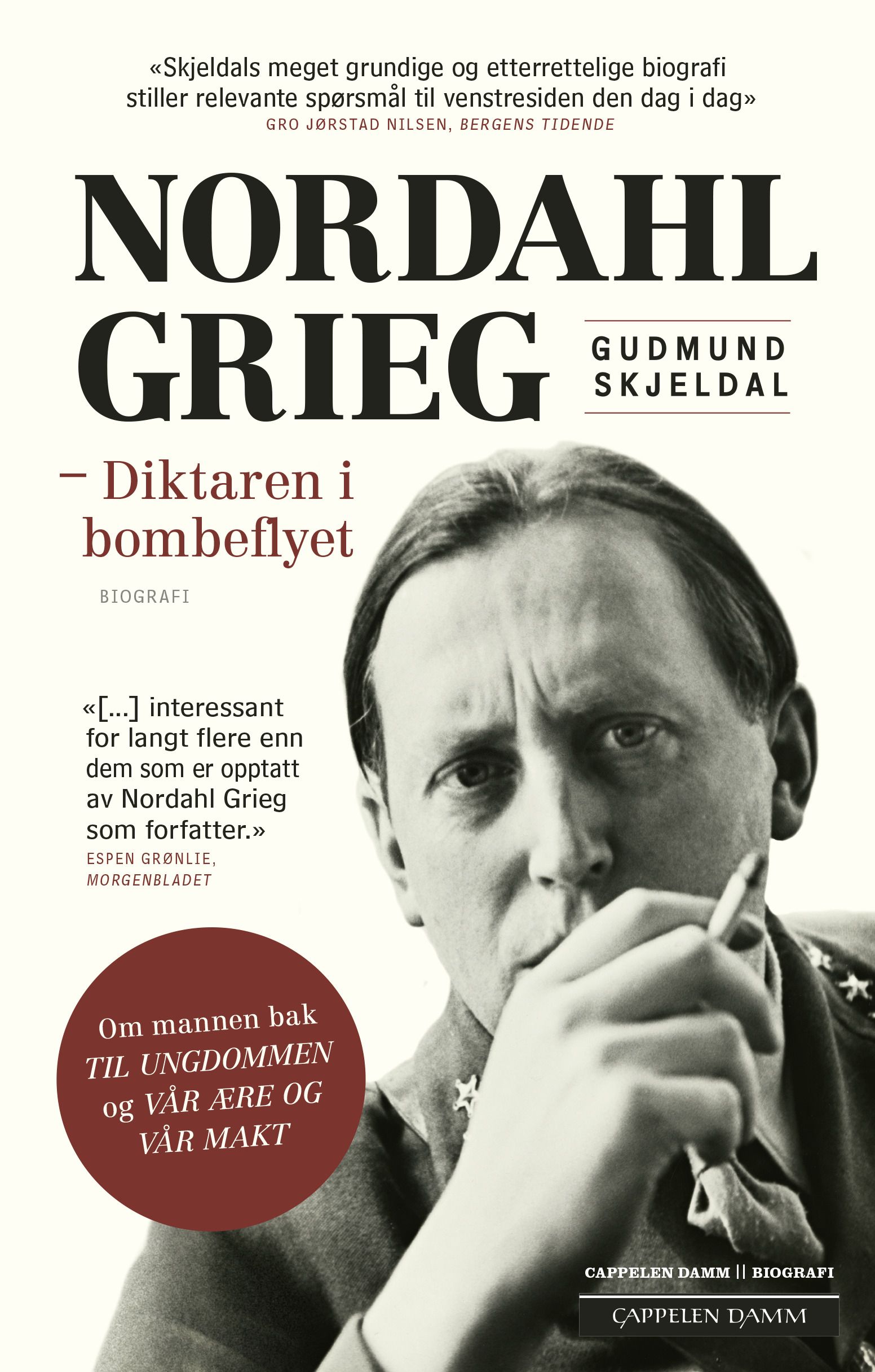 Diktaren i bombeflyet - ein biografi om Nordahl Grieg