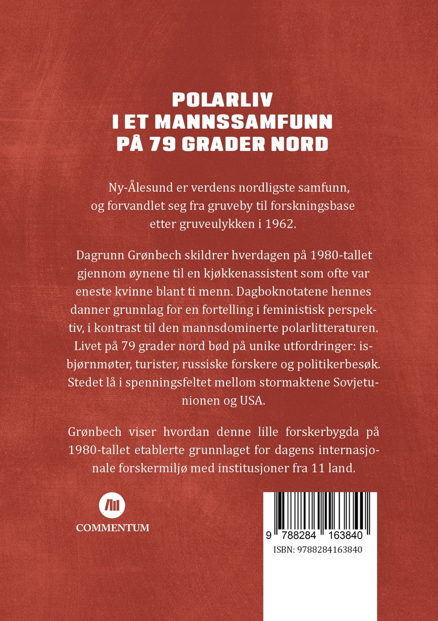 Polarliv i et mannssamfunn på 79 grader