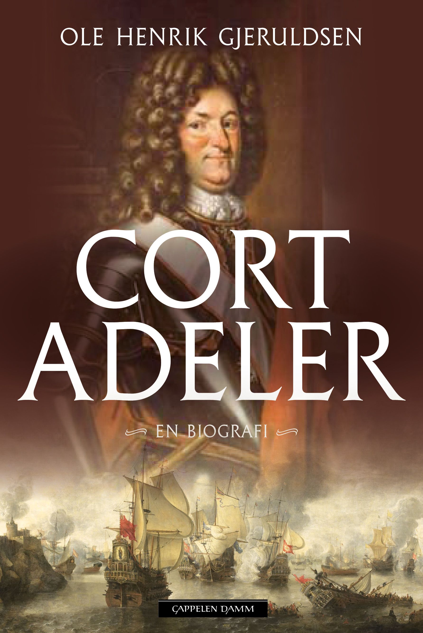 Cort Adeler - sjømann og krigshelt fra 1600-tallet