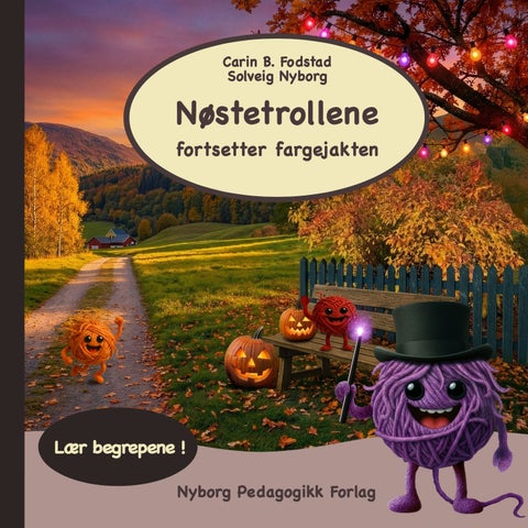 Nøstetrollene fortsetter fargejakten - andre bok i serien om Nøstetrollene på begrepsjakt