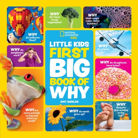 Little Kids First Big Book of Why - Fact-Filled Fun Book with Questions and Answers About Everything