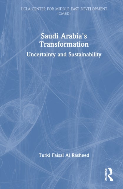 Saudi Arabia's Transformation - Uncertainty and Sustainability