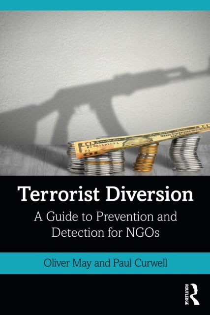 Terrorist Diversion - A Guide to Prevention and Detection for NGOs