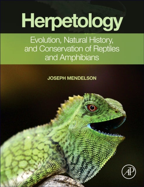 Herpetology - Evolution, Natural History, and Conservation of Reptiles and Amphibians