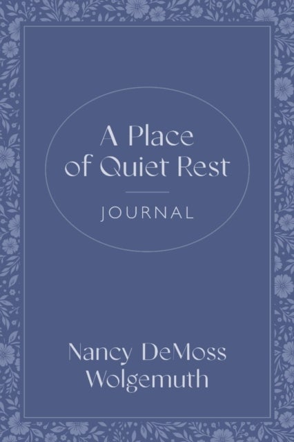 Place of Quiet Rest Journal, A