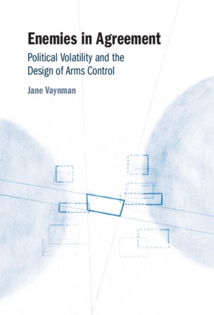 Enemies in Agreement - Political Volatility and the Design of Arms Control