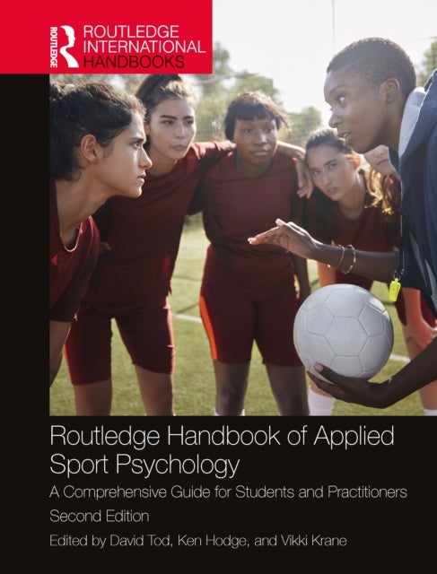 Routledge Handbook of Applied Sport Psychology - A Comprehensive Guide for Students and Practitioners