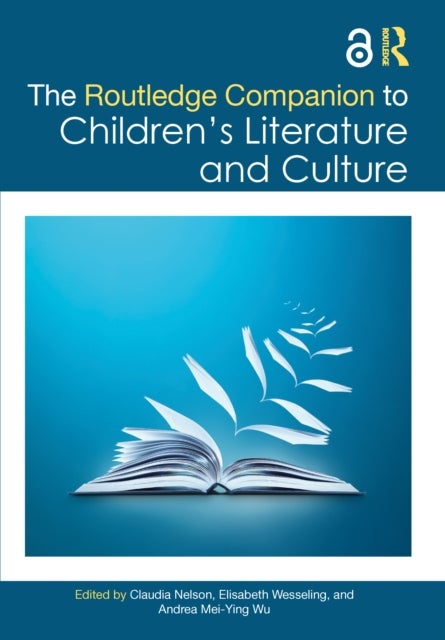 The Routledge Companion to Children''s Literature and Culture