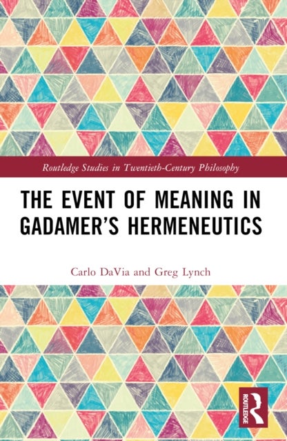 The Event of Meaning in Gadamer''s Hermeneutics
