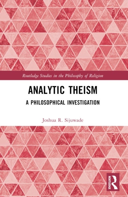 Analytic Theism - A Philosophical Investigation