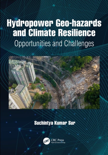 Hydropower Geo-hazards and Climate Resilience - Opportunities and Challenges