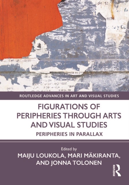 Figurations of Peripheries Through Arts and Visual Studies - Peripheries in Parallax