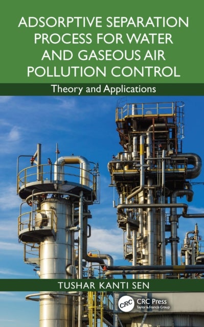 Adsorptive Separation Process for Water and Gaseous Air Pollution Control - Theory and Applications