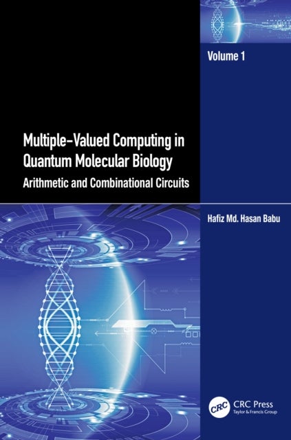 Multiple-Valued Computing in Quantum Molecular Biology - Arithmetic and Combinational Circuits