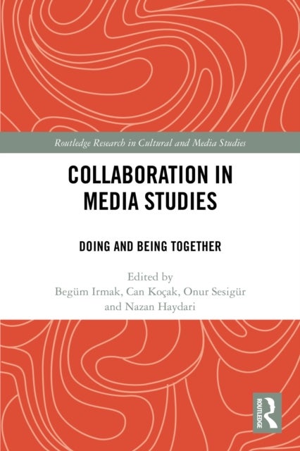 Collaboration in Media Studies - Doing and Being Together
