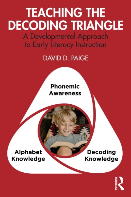 Teaching the Decoding Triangle - A Developmental Approach to Early Literacy Instruction