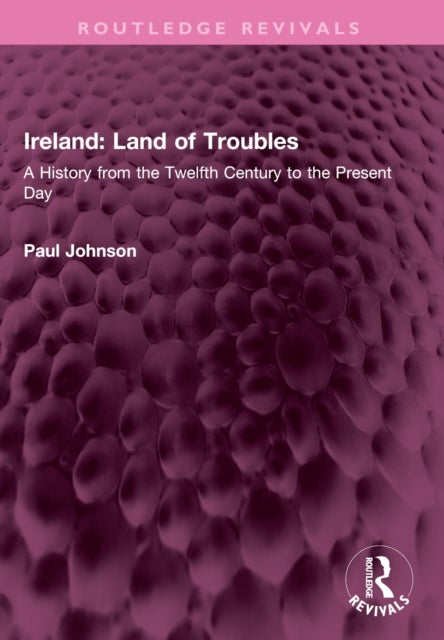 Ireland - A History from the Twelfth Century to the Present Day