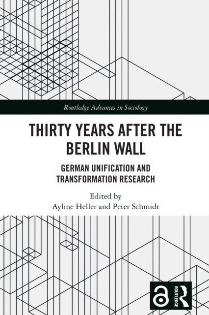 Thirty Years After the Berlin Wall - German Unification and Transformation Research