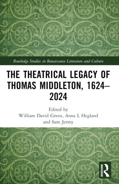 The Theatrical Legacy of Thomas Middleton, 1624-2024