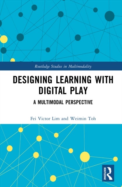 Designing Learning with Digital Play - A Multimodal Perspective