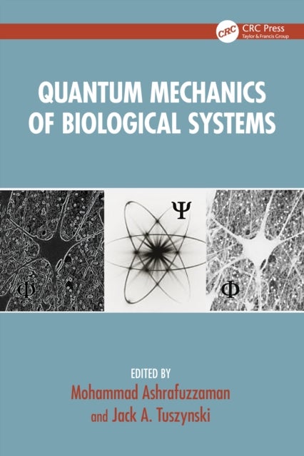 Quantum Mechanics of Biological Systems