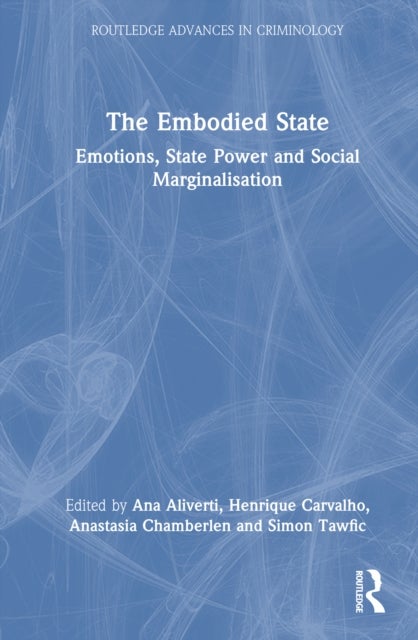 The Embodied State - Emotions, State Power and Social Marginalisation