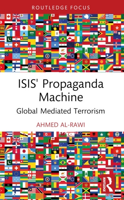 ISIS'' Propaganda Machine - Global Mediated Terrorism