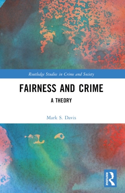 Fairness and Crime - A Theory