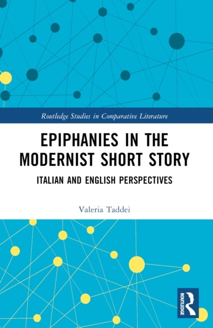 Epiphanies in the Modernist Short Story - Italian and English Perspectives