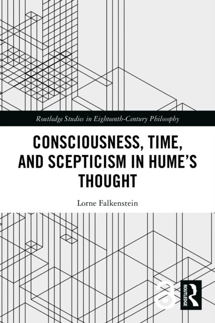 Consciousness, Time, and Scepticism in Hume''s Thought