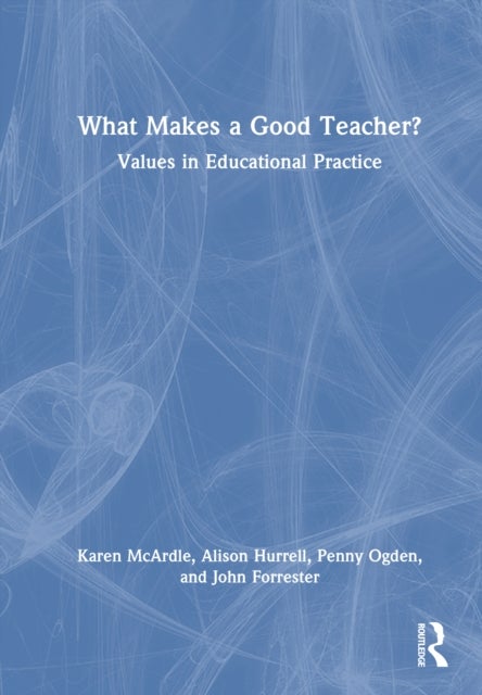 What Makes a Good Teacher? - Values in Educational Practice