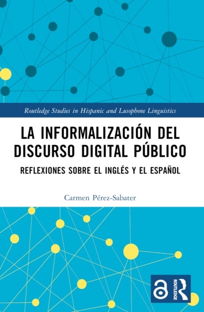 La informalización del discurso digital público - Reflexiones sobre el ingles y el espanol