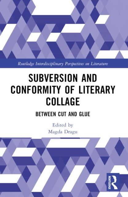 Subversion and Conformity of Literary Collage - Between Cut and Glue