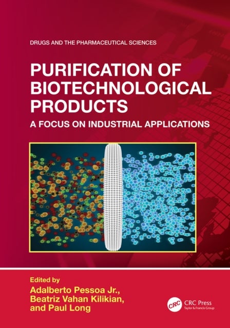 Purification of Biotechnological Products - A Focus on Industrial Applications