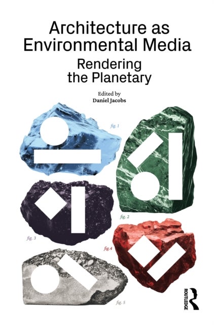 Architecture as Environmental Media - Rendering the Planetary