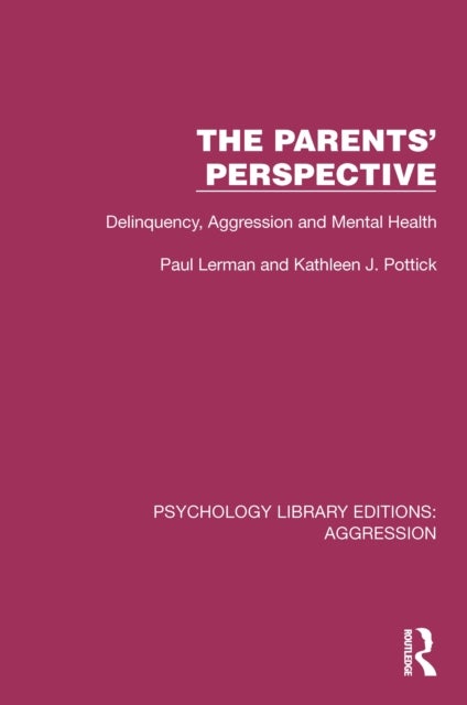 The Parents'' Perspective - Delinquency, Aggression and Mental Health