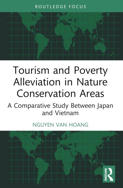 Tourism and Poverty Alleviation in Nature Conservation Areas - A Comparative Study Between Japan and Vietnam