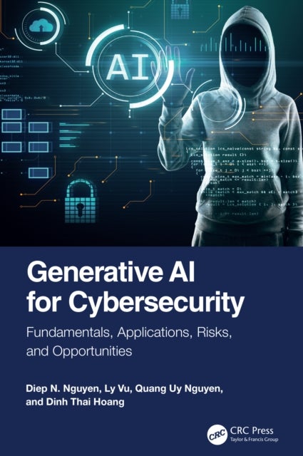 Generative AI for Cybersecurity - Fundamentals, Applications, Risks, and Opportunities
